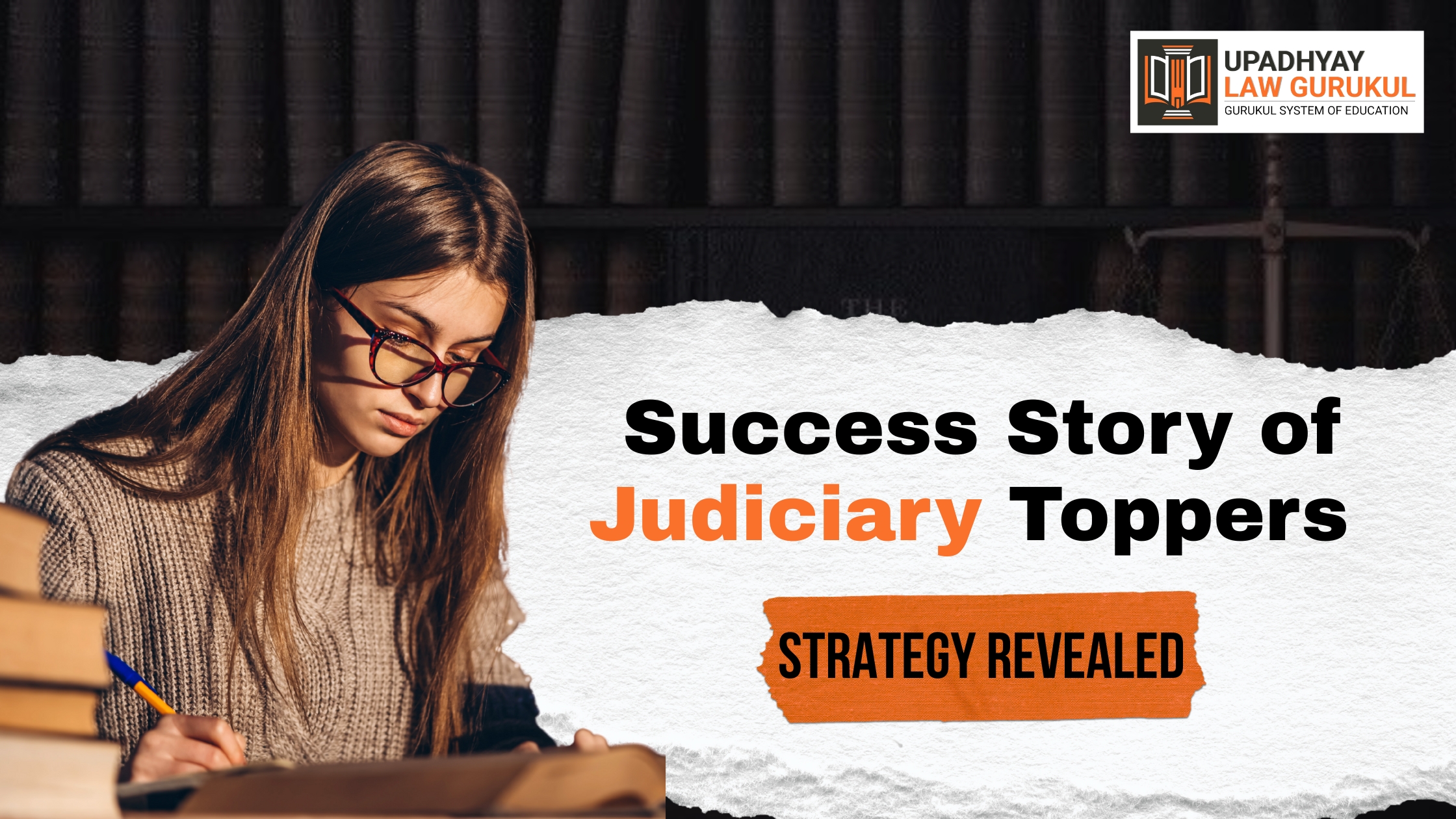 Success Story of Judiciary Toppers – Strategy Revealed